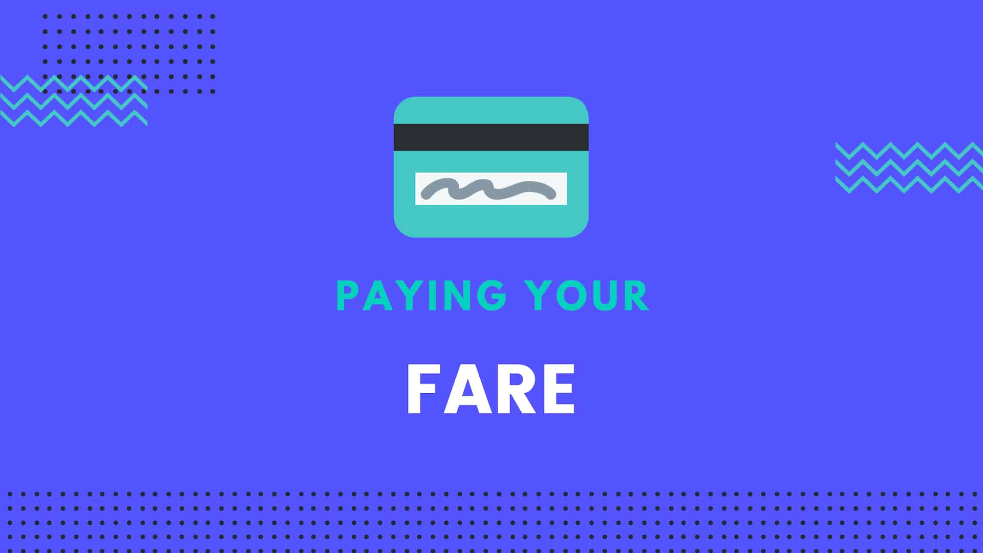Paying your fare