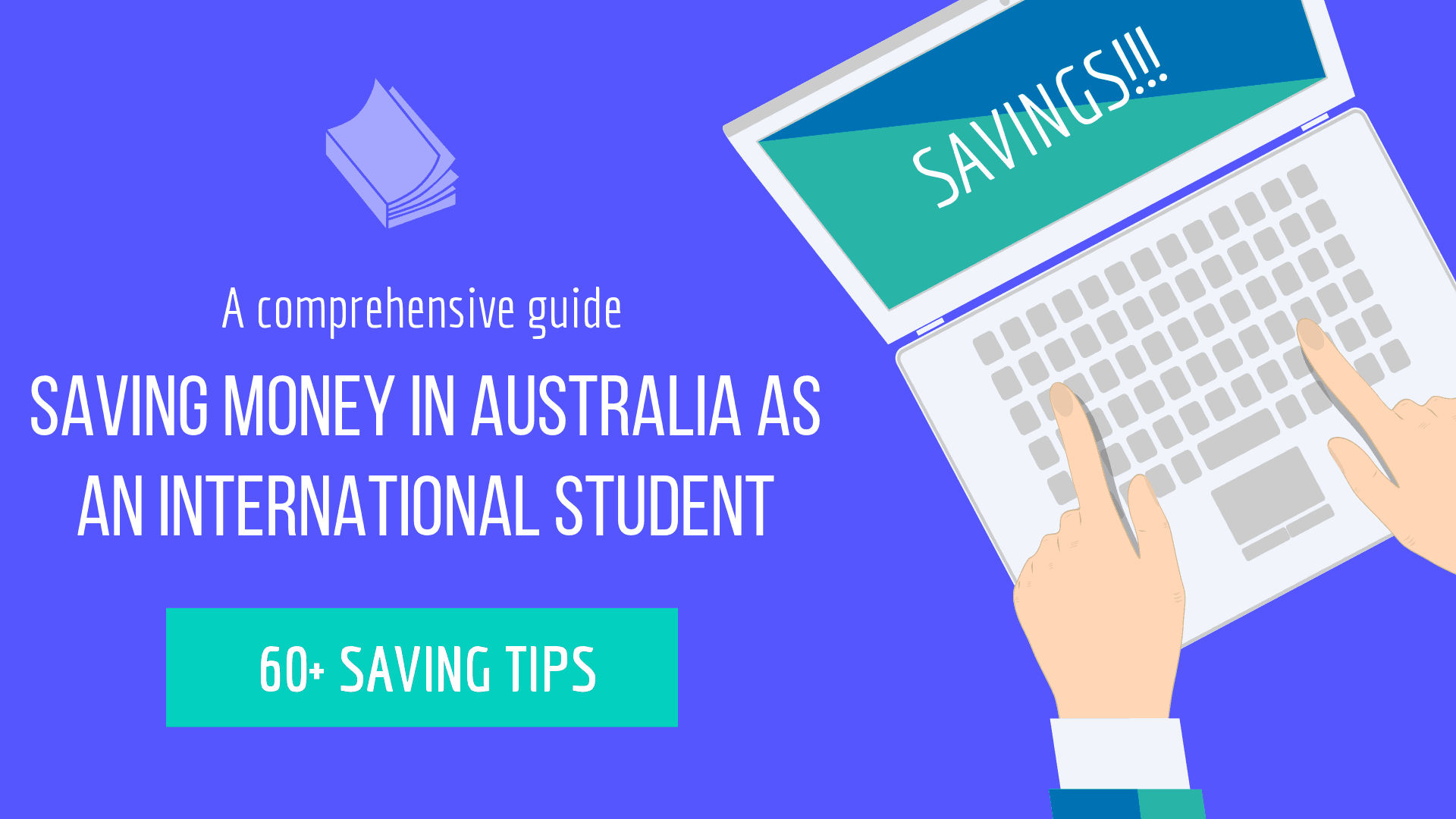 A comprehensive guide on saving money in Australia as an international student cover (1)