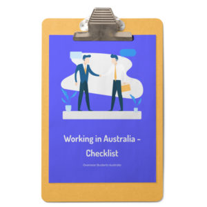 What are the things you need to know before and during your work life in Australia? Download this chekclist.