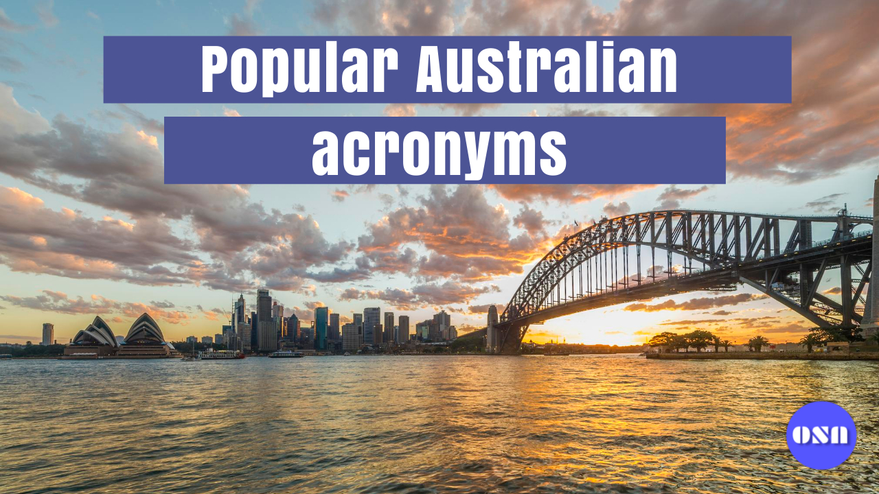 70+ Popular Australian acronyms that you might not know about as an International student