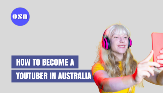 How to become a YouTuber in Australia