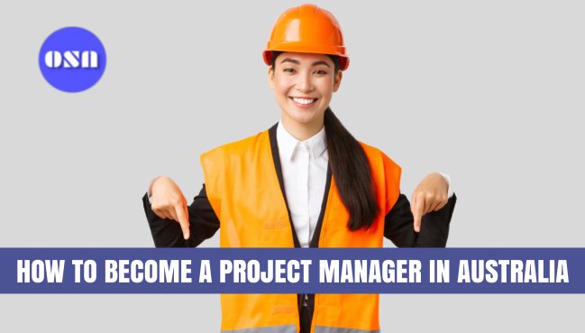 How to Become a Project Manager in Australia
