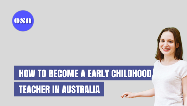 How To Become An Early Childhood Teacher In Australia With Salary Guide 